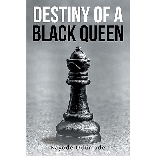 Destiny of a Black Queen, Kayode Odumade