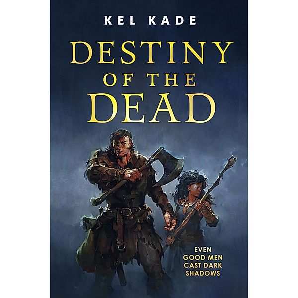 Destiny of the Dead / The Shroud of Prophecy Bd.2, Kel Kade