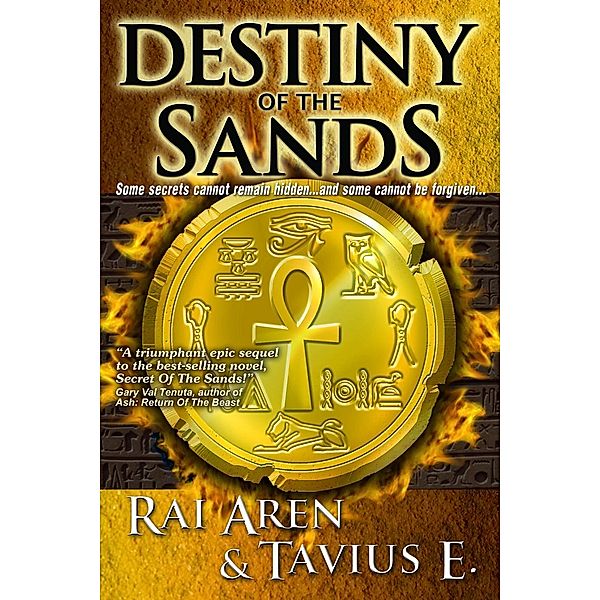 Destiny of the Sands (The Secret of the Sands Trilogy, #2) / The Secret of the Sands Trilogy, Rai Aren, Tavius E.