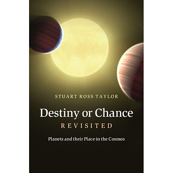 Destiny or Chance Revisited, Stuart R. Taylor