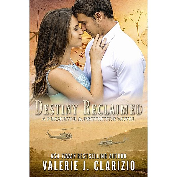 Destiny Reclaimed (A Preserver & Protector Novel) / A Preserver & Protector Novel, Valerie J. Clarizio