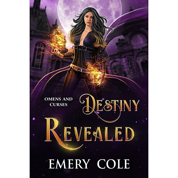 Destiny Revealed (Omens and Curses, #3) / Omens and Curses, Emery Cole