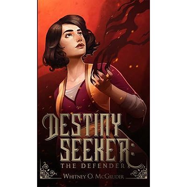 Destiny Seeker: The Defender / Destiny Seeker Duology Bd.2, Whitney McGruder