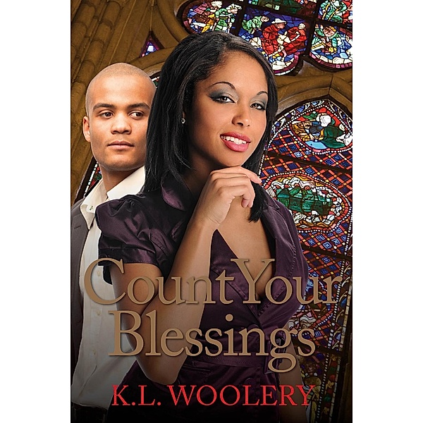 Destiny Series: Count Your Blessings (Destiny Series), K.L. Woolery