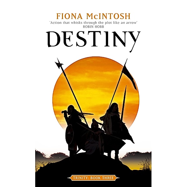 Destiny: Trinity Book Three / Trinity Bd.3, Fiona McIntosh