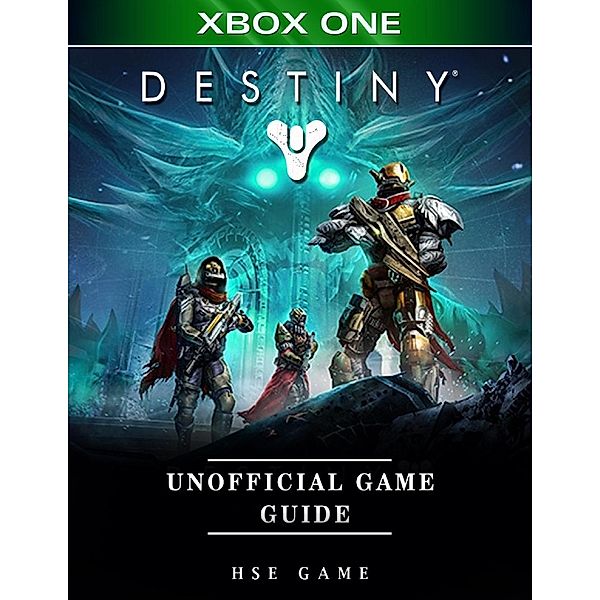 Destiny Xbox One Unofficial Game Guide, Hse Game