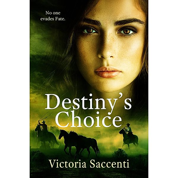 Destiny's Choice / Victoria Saccenti, Victoria Saccenti