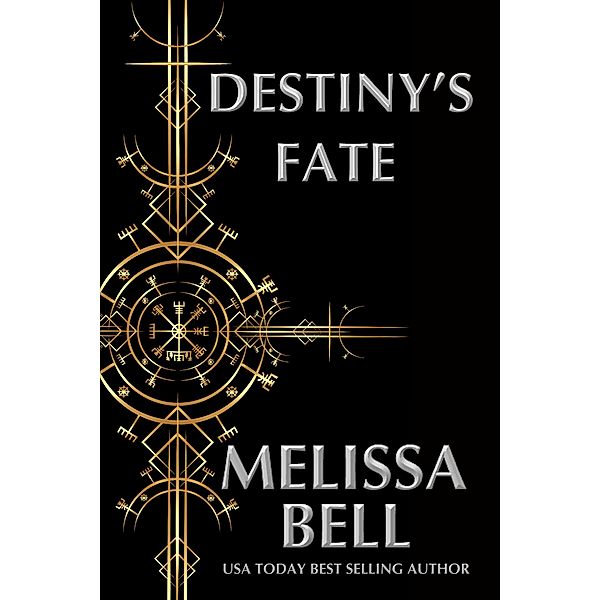 Destiny's Fate (Dutiful Gods Series, #1) / Dutiful Gods Series, Melissa Bell