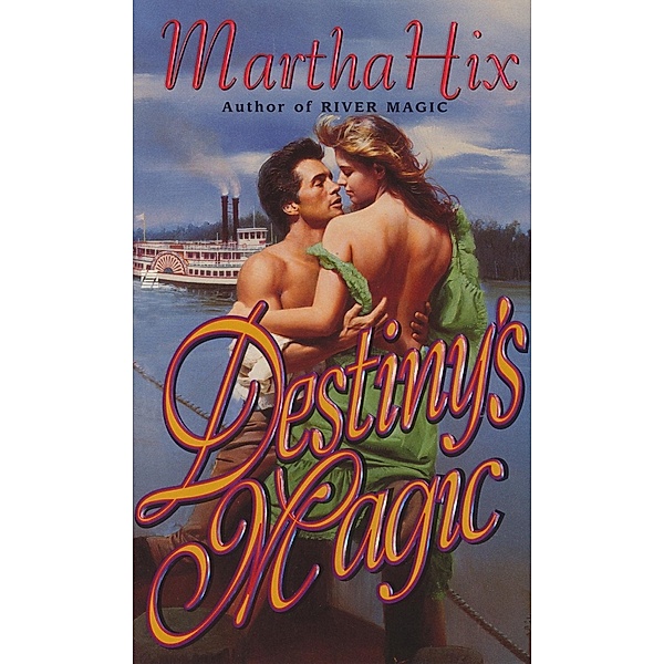 Destiny's Magic, Martha Hix