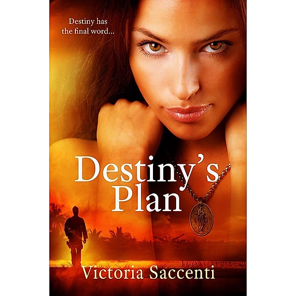 Destiny's Plan (Destiny's Trilogy, #1) / Destiny's Trilogy, Victoria Saccenti