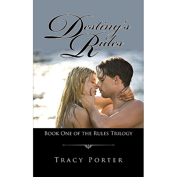 Destiny's Rules, Tracy Porter