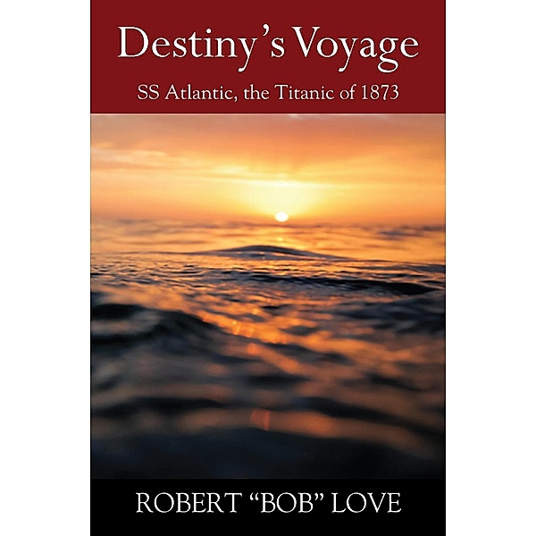 Destiny's Voyage, Robert "Bob" Love