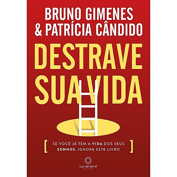 Destrave sua Vida, Bruno Gimenes, Patrícia Cândido