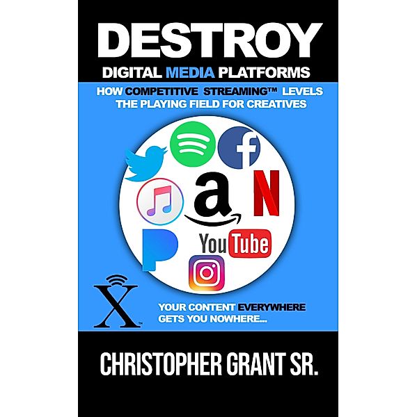 DESTROY Digital Media Platforms / DESTROY, Chris Grant Sr.