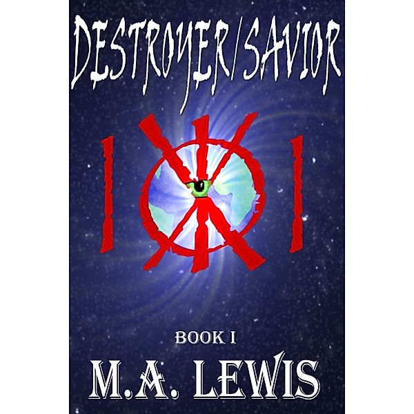 Destroyer/Savior, M.A. Lewis