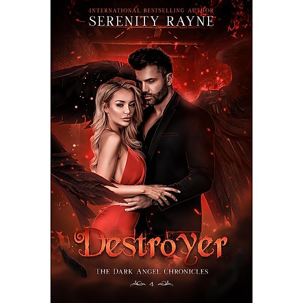 Destroyer (The Dark Angel Chronicles, #4) / The Dark Angel Chronicles, Serenity Rayne