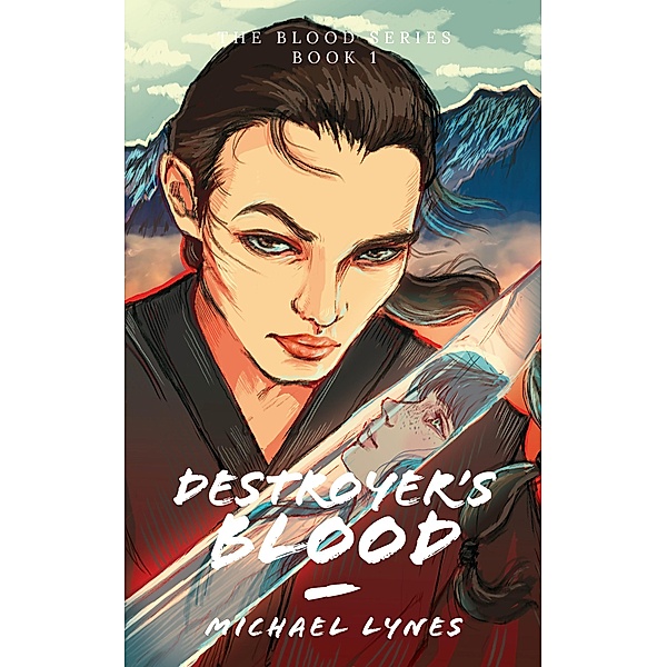 Destroyer's Blood (The Blood Series, #1) / The Blood Series, Michael Lynes