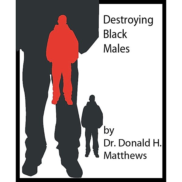 Destroyimg Black Males, Donald H. Matthews