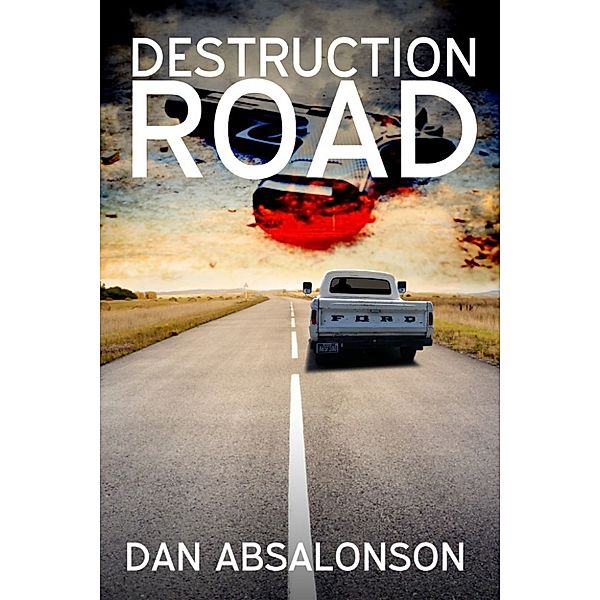Destruction Road, Dan Absalonson
