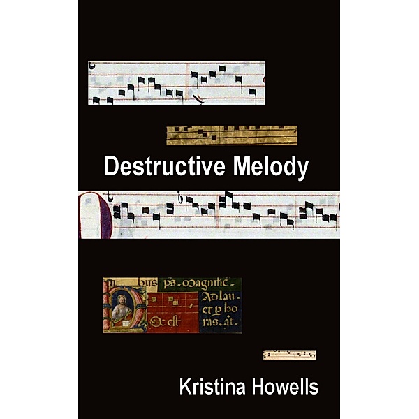 Destructive Melody / Kristina Howells, Kristina Howells