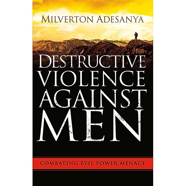 Destructive Violence Against Men, Milverton Adesanya