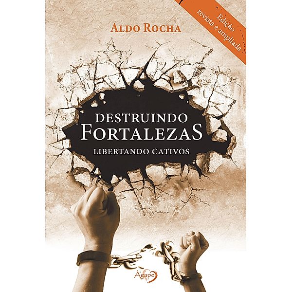 Destruindo fortalezas, libertando cativos, Aldo Rocha