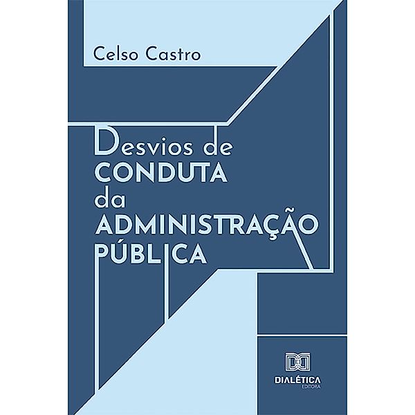 Desvios de conduta da administração pública, Celso Castro