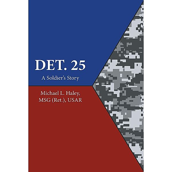 Det. 25, Michael L. Haley MSG (Ret. USAR