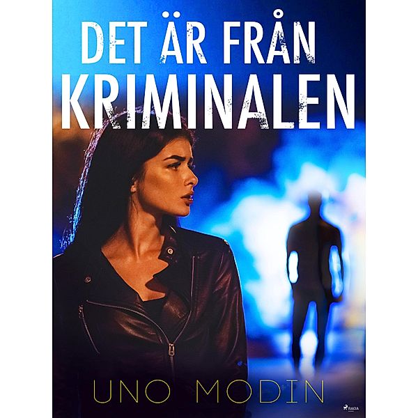 Det är från kriminalen, Uno Modin