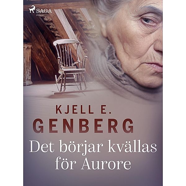 Det börjar kvällas för Aurore, Kjell E. Genberg