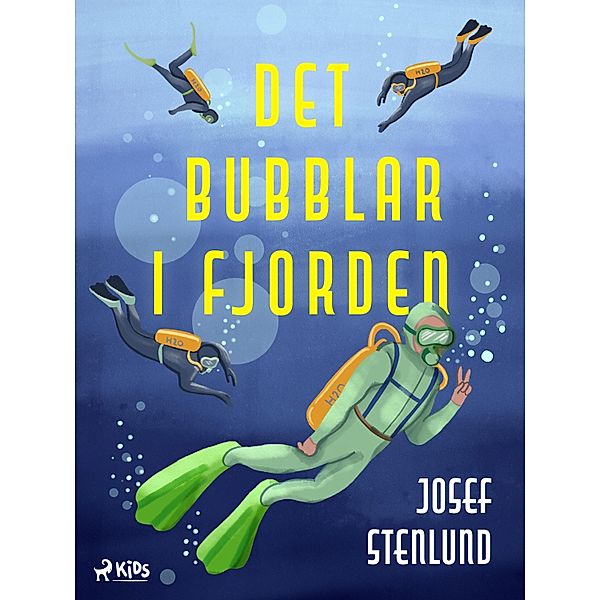 Det bubblar i fjorden, Josef Stenlund