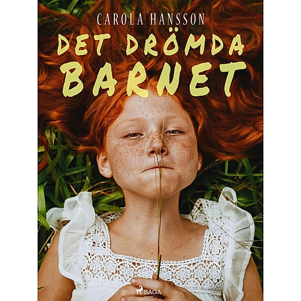 Det drömda barnet, Carola Hansson