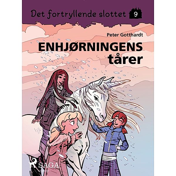 Det fortryllende slottet 9 - Enhjørningens tårer / Det fortryllende slottet Bd.9, Peter Gotthardt