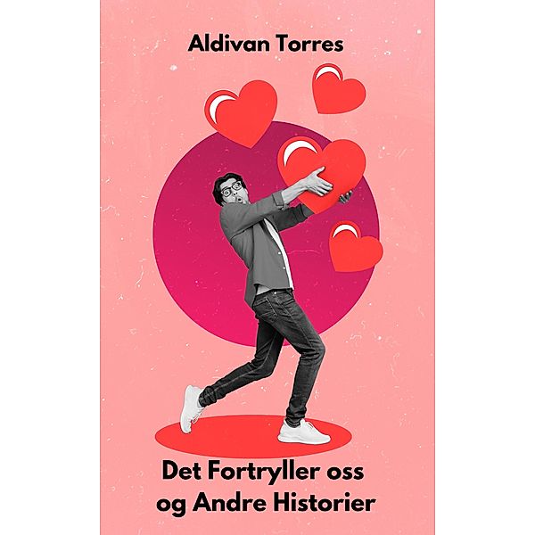 Det Fortryller oss og Andre Historier, Aldivan Torres