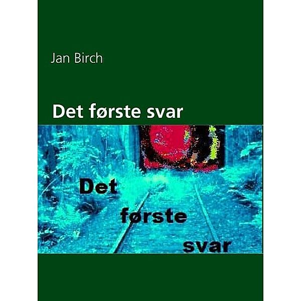 Det første svar, Jan Birch