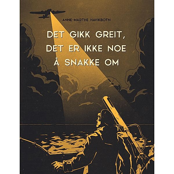 Det gikk greit, det er ikke noe å snakke om, Anne-Marthe Havikbotn