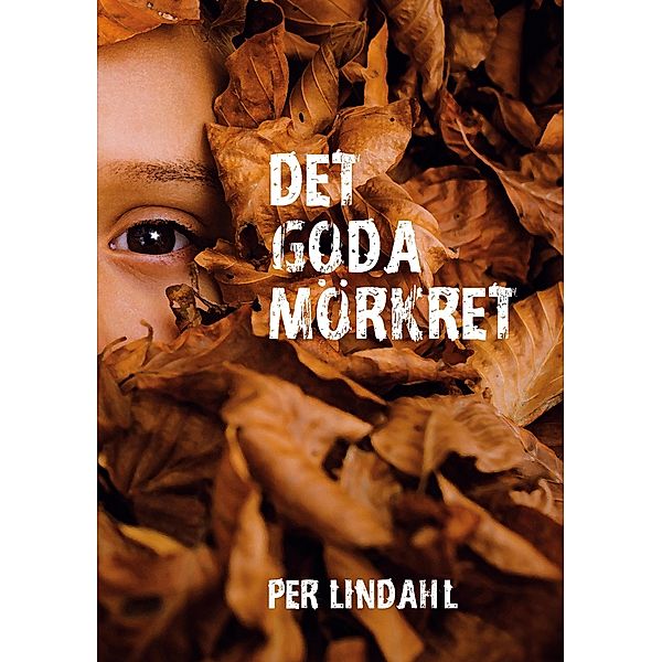 Det goda mörkret, Per Lindahl