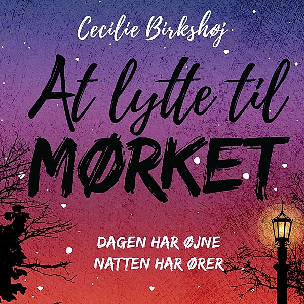 Det ingen ser - 3 - At lytte til mørket, Cecilie Birkshøj