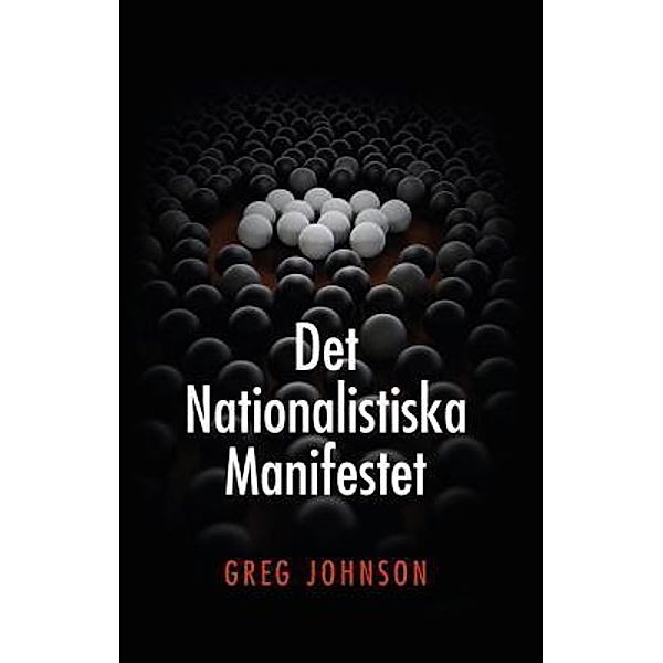 Det nationalistiska manifestet, Greg Johnson