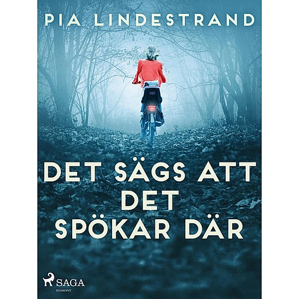 Det sägs att det spökar där, Pia Lindestrand