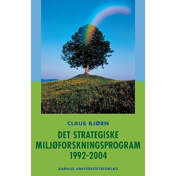 Det strategiske Miljoforskningsprogram 1992-2004, Claus Bjorn