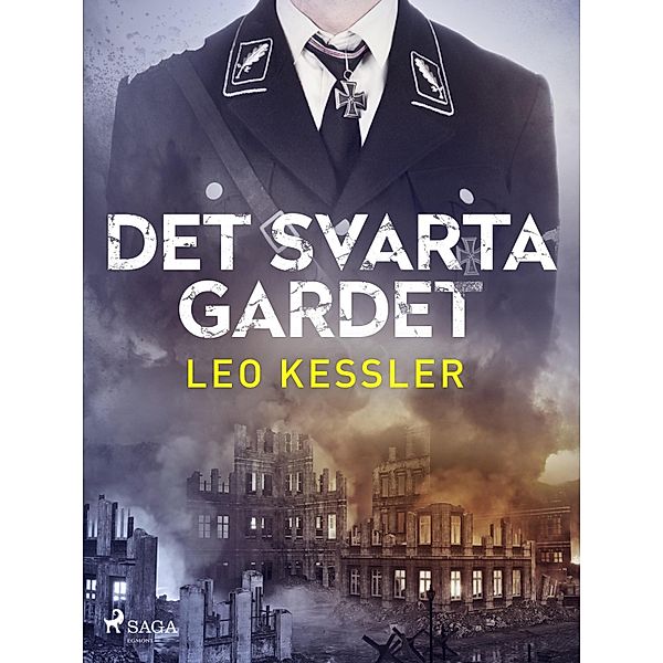 Det svarta gardet / Serien om Kuno von Dodenburg Bd.1, Leo Kessler