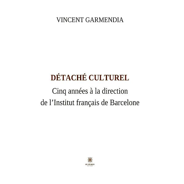 Détaché culturel, Vincent Garmendia