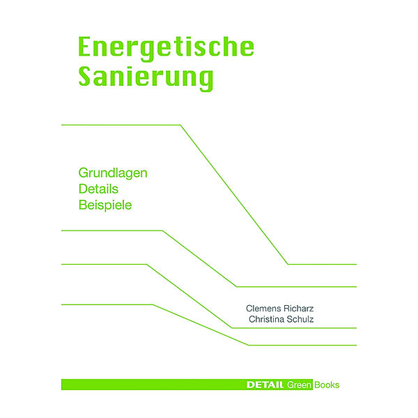 DETAIL Green Books / Energetische Sanierung, Clemens Richarz, Christina Schulz