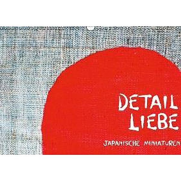 Detail Liebe - Japanische Miniaturen (Wandkalender 2016 DIN A3 quer), M. P. Anderfeldt