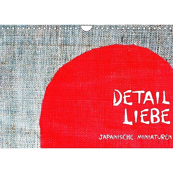 Detail Liebe - Japanische Miniaturen (Wandkalender 2023 DIN A4 quer), M. P. Anderfeldt