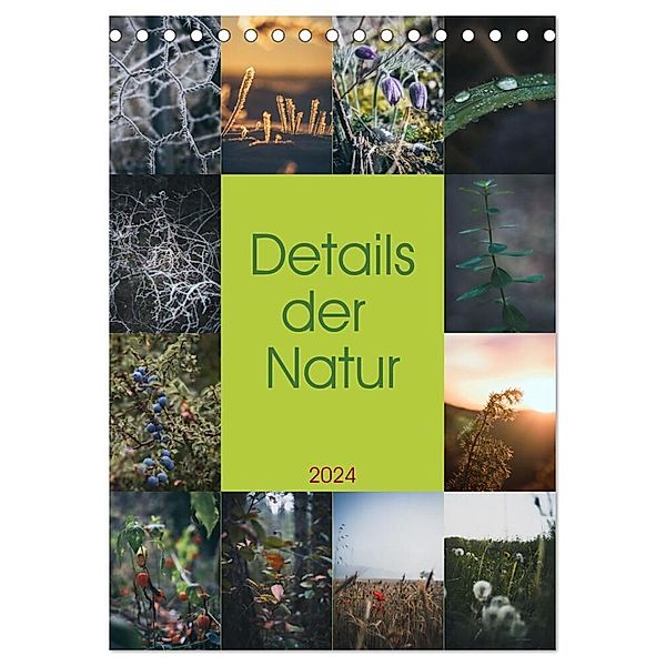 Details der Natur (Tischkalender 2024 DIN A5 hoch), CALVENDO Monatskalender, Sebastian Brand