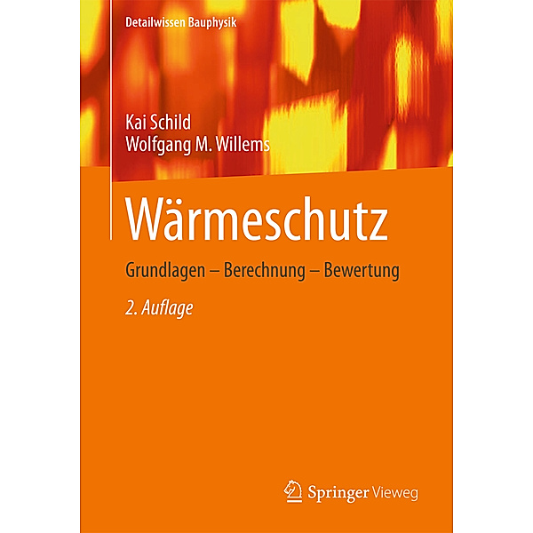 Detailwissen Bauphysik / Wärmeschutz, Kai Schild, Wolfgang M Willems