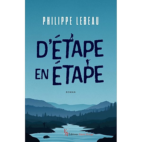 D'étape en étape, Philippe Lebeau