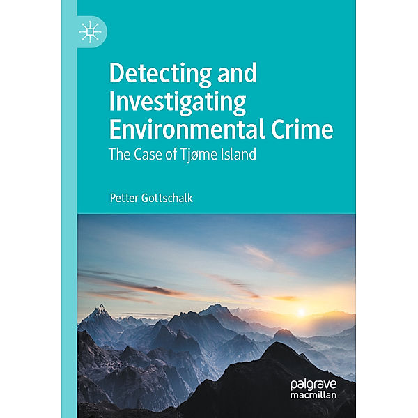 Detecting and Investigating Environmental Crime, Petter Gottschalk